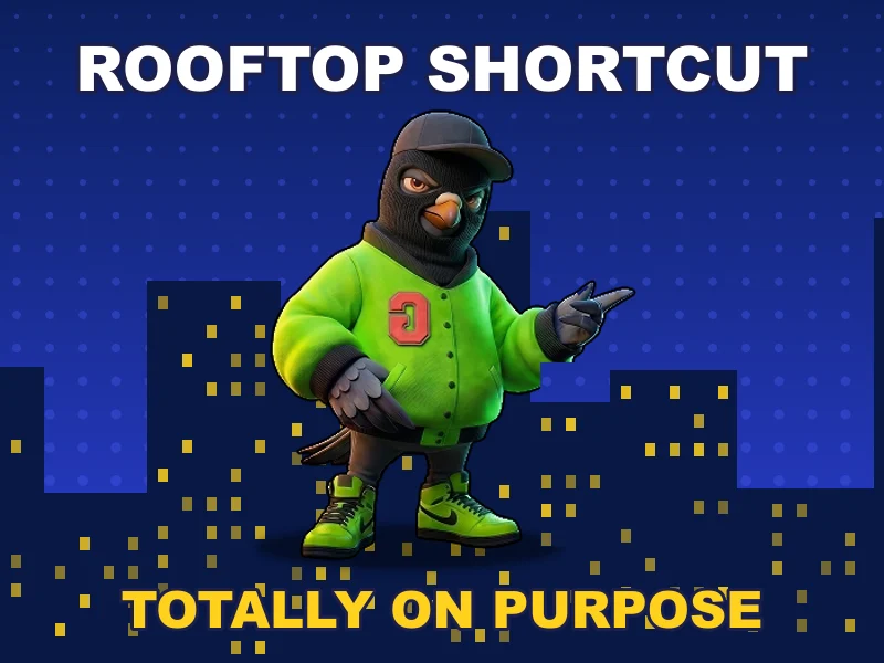 The pigeon on a rooftop shortcut, totally on purpose